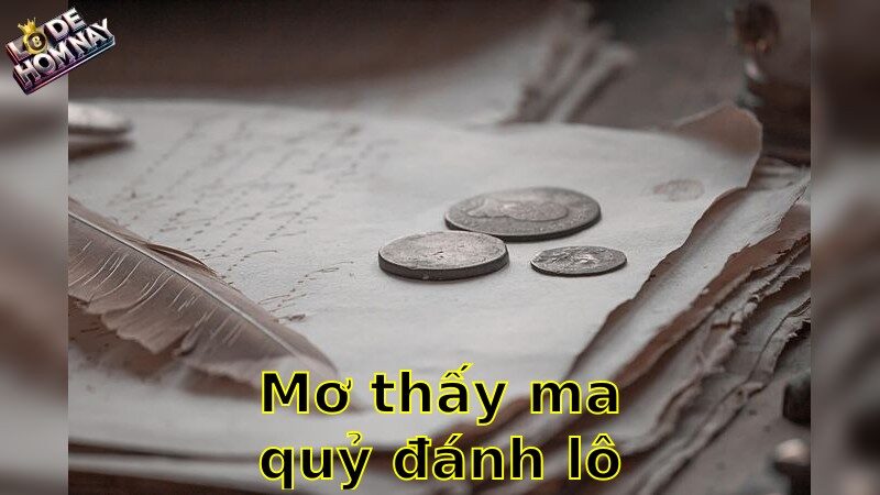 Mơ thấy ma quỷ đánh lô đề con gì - Bí Ẩn Giấc Mơ Và Chiến Lược Cá Cược Hiệu Quả 2025