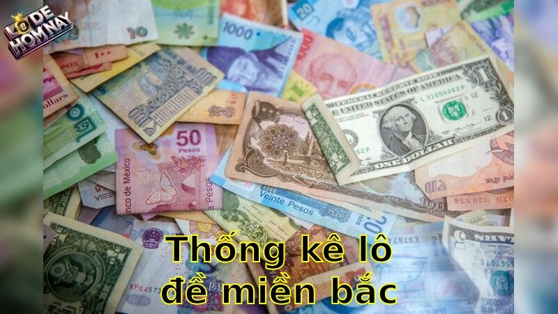 Thống kê lô đề miền Bắc hôm nay – Khám phá cơ hội chiến thắng ngay!